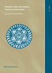 Venafrum città di Augusto. Tra coltura e cultura, topografia, archeologia e storia