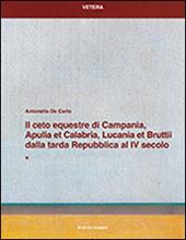 Il ceto equestre di Campania, Apulia et Calabria, Lucania et Bruttii dalla tarda Repubblica al IV secolo