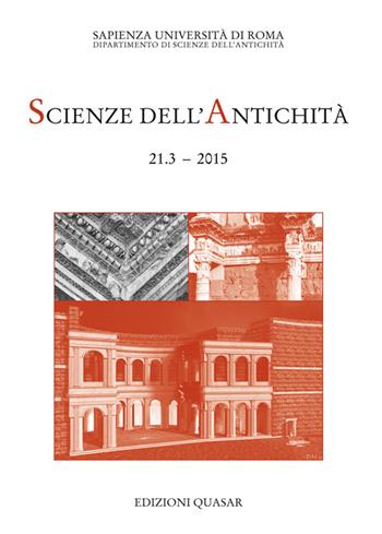 Scienze dell'antichità. Storia, archeologia, antropologia (2015). Ediz. multilingue. Vol. 21  - Libro Quasar 2016, Scienze dell'antichità | Libraccio.it