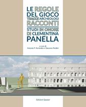 Lexicon topographicum urbis Romae. Supplementum. Vol. 6: Le regole del gioco. Tracce, archeologi, racconti. Studi in onore di Clementina Panella.