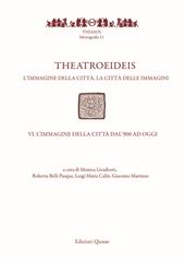 Theatroeideis. L'immagine della città, la città delle immagini. Vol. 4: immagine della città dal '900 ad oggi, L'.