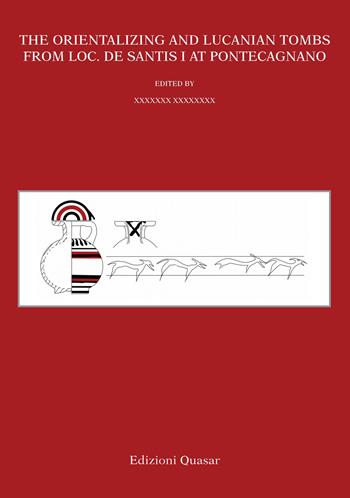 The orientalizing and lucanian tombs from Loc. De Santis I at Pontecagnano  - Libro Quasar 2019, Analecta romana instituti danici. Supplementa | Libraccio.it