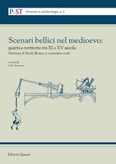 Scenari bellici nel medioevo: guerra e territorio tra XI e XV secolo. Giornata di studi (Roma, 17 novembre 2016). Nuova ediz.