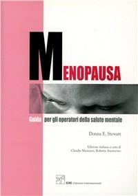 Menopausa. Guida per gli operatori della salute mentale - Donna E. Stewart - Libro CIC Edizioni Internazionali 2005 | Libraccio.it