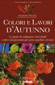 Colori e lavori d'autunno - Lorena Lombroso, Simona Pareschi - Libro BeMa 2007 | Libraccio.it