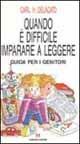 Quando è difficile imparare a leggere. Guida per i genitori - Carl H. Delacato - Libro Armando Editore 2000, Bambini e genitori | Libraccio.it