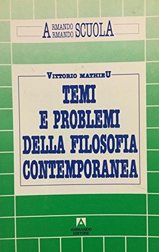 Temi e problemi della filosofia contemporanea - Vittorio Mathieu - Libro Armando Editore 1986, Filosofia e problemi d'oggi | Libraccio.it