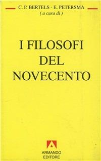 I filosofi del Novecento - PETERSMA E. - Libro Armando Editore 1995, Temi del nostro tempo | Libraccio.it