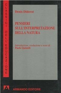 Pensieri sull'interpretazione della natura - Denis Diderot - Libro Armando Editore 1996, Classici dell'educazione | Libraccio.it