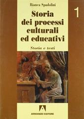 Storia dei processi culturali ed educativi. Vol. 1