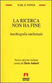 La ricerca non ha fine. Autobiografia intellettuale