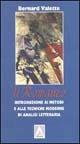 Il romanzo. Introduzione ai metodi e alle tecniche moderne di analisi letteraria - Bernard Valette - Libro Armando Editore 1997, Trame | Libraccio.it