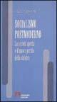 Socialismo postmoderno. La società aperta e il nuovo partito della Sinistra - Paolo Borioni - Libro Armando Editore 1997, Intersezioni | Libraccio.it