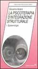 La psicoterapia d'integrazione strutturale - Giovanni Ariano - Libro Armando Editore 1998, Psicologia, psicologia clinica | Libraccio.it