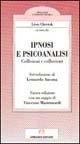 Ipnosi e psicoanalisi. Collisioni e collusioni - Léon Chertok - Libro Armando Editore 1998, Psicoanalisi e psichiatria dinamica | Libraccio.it