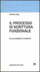 Il processo di scrittura funzionale. Una prospettiva modulare - Roberta Rigo - Libro Armando Editore 1998, I problemi della didattica | Libraccio.it