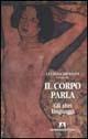 Il corpo parla. Gli altri linguaggi  - Libro Armando Editore 1998, Scaffale aperto/Psicologia | Libraccio.it