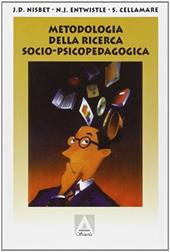 Metodologia della ricerca socio-psico-pedagogica. Per i Licei e gli Ist. Magistrali