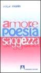 Amore, poesia, saggezza - Edgar Morin - Libro Armando Editore 1999, Scaffale aperto/Filosofia | Libraccio.it