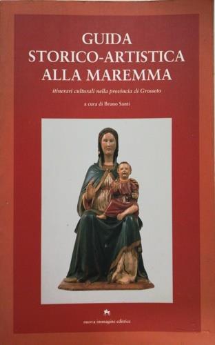 Guida storico-artistica alla Maremma. Itinerari culturali nella provincia di Grosseto  - Libro NIE 1995 | Libraccio.it