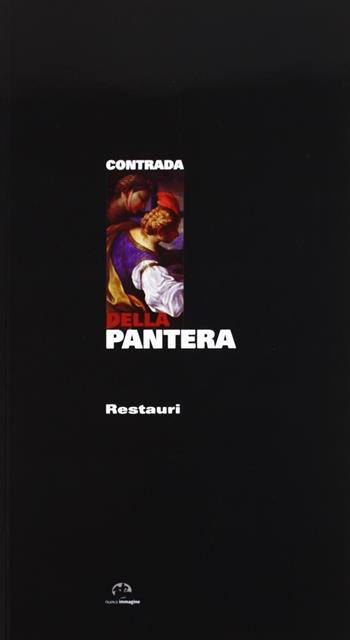 Contrada della pantera. Restauri  - Libro NIE 2005 | Libraccio.it