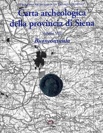 Carta archeologica della provincia di Siena. Buonconvento. Vol. 8 - Filippo Cenni - Libro NIE 2008, Carta archeologica Siena | Libraccio.it
