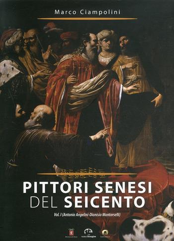 Pittori senesi del Seicento. Ediz. illustrata - Marco Ciampolini - Libro NIE 2012 | Libraccio.it