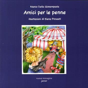 Amici per le penne - Marco Della Giovampaola - Libro NIE 2013 | Libraccio.it