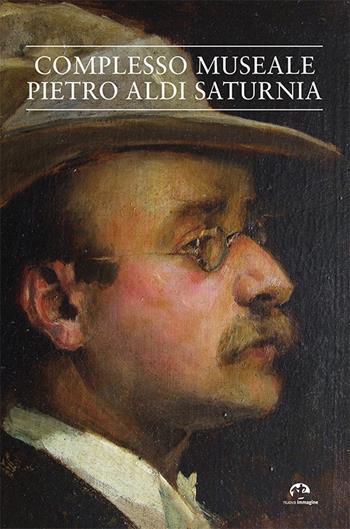 Complesso museale Pietro Aldi-Saturnia  - Libro NIE 2017 | Libraccio.it
