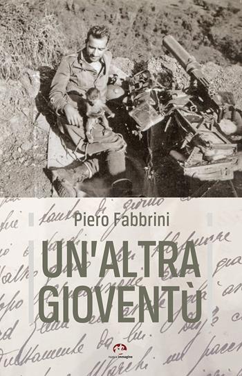 Un'altra gioventù - Piero Fabbrini - Libro NIE 2020 | Libraccio.it