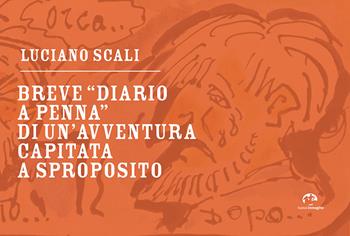 Breve «diario penna» di un'avventura capitata a sproposito  - Libro NIE 2021 | Libraccio.it