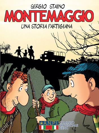 Montemaggio. Una storia partigiana - Sergio Staino - Libro NIE 2024 | Libraccio.it