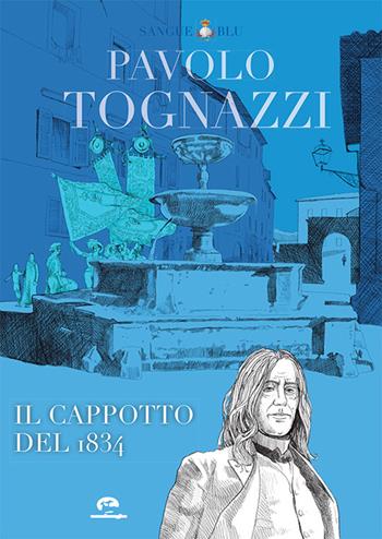 Paolo Tognazzi. Il cappotto del 1834  - Libro NIE 2024 | Libraccio.it
