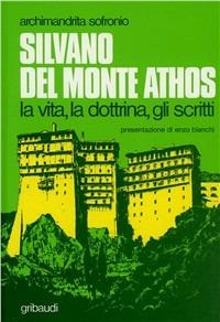 Silvano del Monte Athos. La vita, la dottrina, gli scritti - Sofronio di Gerusalemme - Libro Gribaudi 2000, Fonti spirituali russo-ortodosse | Libraccio.it