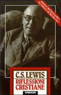 Riflessioni cristiane - Clive S. Lewis - Libro Gribaudi 1997, Religioni | Libraccio.it
