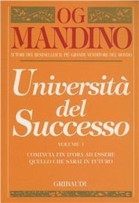 Università del successo. Vol. 1 - Og Mandino - Libro Gribaudi 1999, Motivazionale, self-help | Libraccio.it