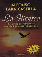 La ricerca. Il cammino per raggiungere una vita di autentica realizzazione