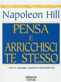 Pensa e arricchisci te stesso. Con CD Audio - Napoleon Hill - Libro Gribaudi 2001, Motivazionale, self-help | Libraccio.it