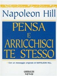 Pensa e arricchisci te stesso. Con CD Audio - Napoleon Hill - Libro Gribaudi 2001, Motivazionale, self-help | Libraccio.it