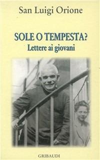 Sole o tempesta? - Luigi Orione - Libro Gribaudi 2004 | Libraccio.it