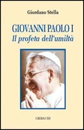 Giovanni Paolo I. Il profeta dell'umiltà