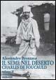 Charles de Foucauld. Il seme nel deserto. Vol. 2 - Alessandro Pronzato - Libro Gribaudi 2005 | Libraccio.it
