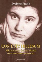 Con Etty Hillesum. Alla ricerca della felicità, un cammino inatteso