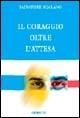 Il coraggio oltre l'attesa