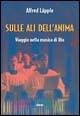 Sulle ali dell'anima. Viaggio nella musica di Dio - Alfred Läpple - Libro Gribaudi 2006 | Libraccio.it