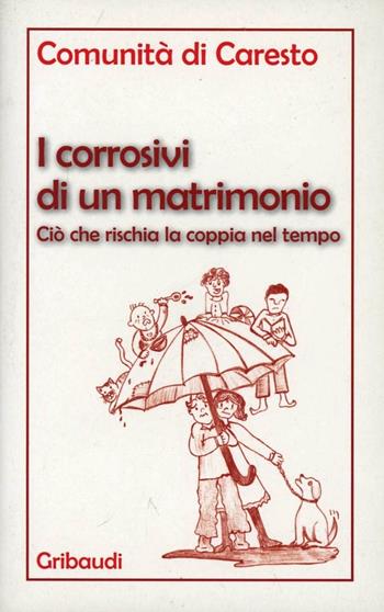 Corrosivi di un matrimonio  - Libro Gribaudi 2007 | Libraccio.it