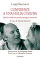 Confidenze a una figlia curiosa. Episodi e aneddoti di grandi personaggi di metà secolo - Luigi Santucci - Libro Gribaudi 2007 | Libraccio.it