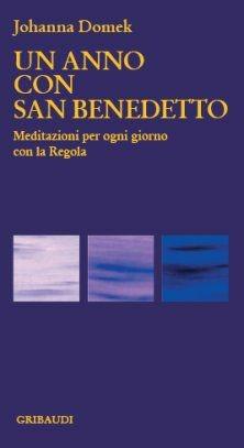 Un anno con San Benedetto - Johanna Domek - Libro Gribaudi 2007 | Libraccio.it