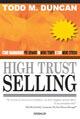 High trust selling. Come guadagnare più denaro in meno tempo e con menno stress - Todd M. Duncan - Libro Gribaudi 2007 | Libraccio.it