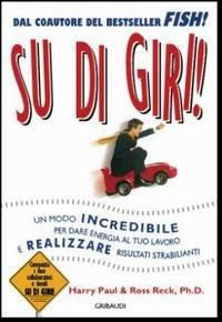 Su di giri! - Harry Paul, Ross Reck - Libro Gribaudi 2008 | Libraccio.it